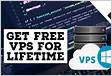 Get a FREE VPS Life Time How To Get Free VPS
